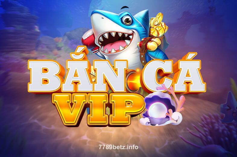 Hình ảnh Bắn Cá VIP tại 7789bet